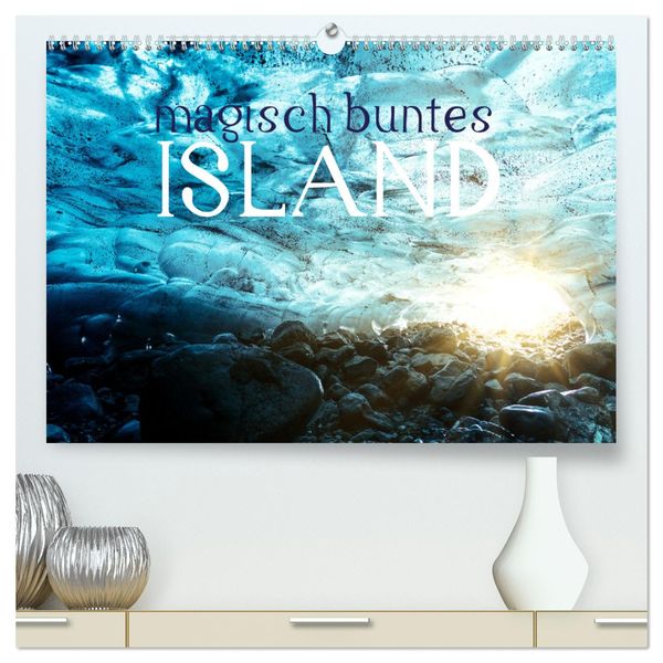 MAGISCH BUNTES ISLAND (hochwertiger Premium Wandkalender 2025 DIN A2 quer), Kunstdruck in Hochglanz