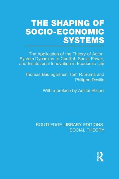 Produktbild: The Shaping of Socio-Economic Systems (RLE Social Theory)
