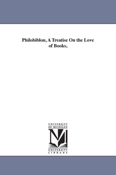 Produktbild: Philobiblon, A Treatise On the Love of Books,
