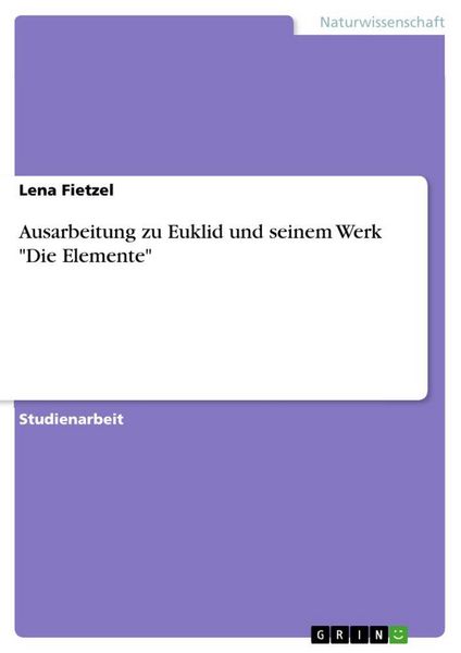 Produktbild: Ausarbeitung zu Euklid und seinem Werk "Die Elemente"