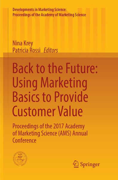 Produktbild: Back to the Future: Using Marketing Basics to Provide Customer Value
