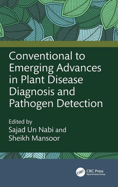 Produktbild: Conventional to Emerging Advances in Plant Disease Diagnosis and Pathogen Detection