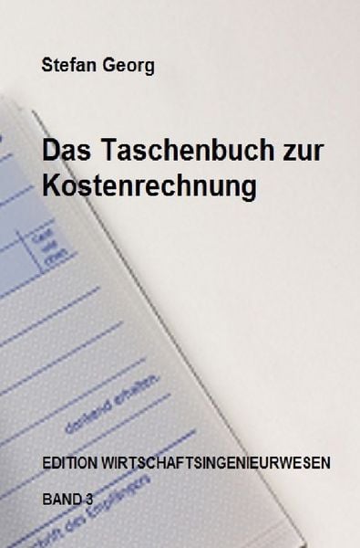 Produktbild: Edition Wirtschaftsingenieurwesen / Das Taschenbuch zur Kostenrechnung