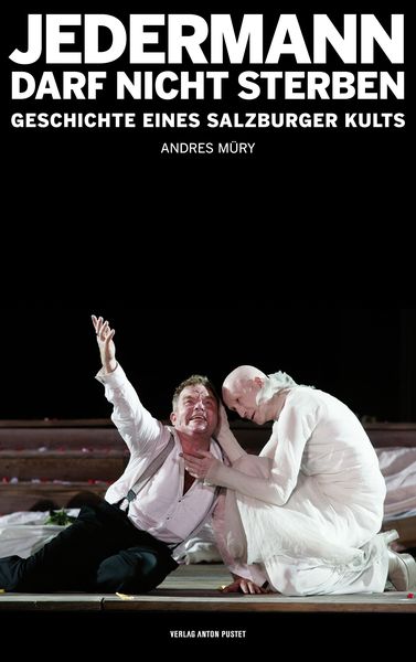Jedermann darf nicht sterben, Gebundene Ausgabe von Andres Müry, Verlag Anton Pustet Salzburg, 9783702507695