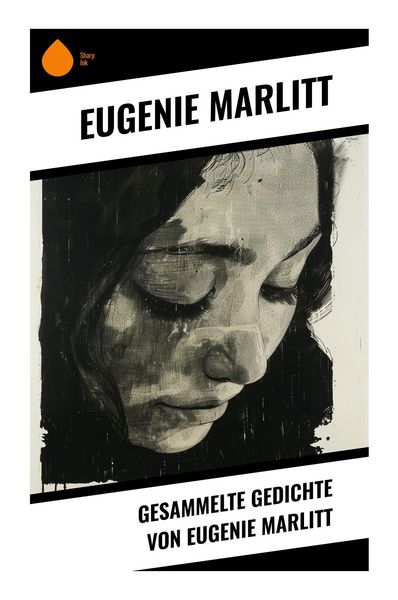 Produktbild: Gesammelte Gedichte von Eugenie Marlitt