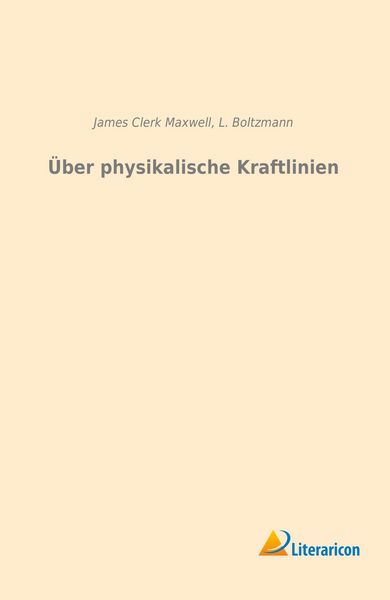 Produktbild: Maxwell, J: &Uuml;ber physikalische Kraftlinien