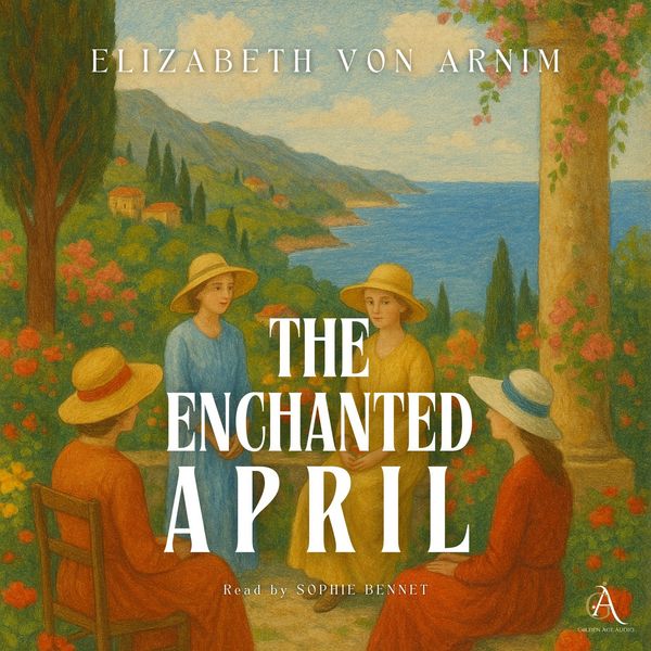 The Enchanted April - Audiobook - Elizabeth Arnim , Classic Audiobooks, Audio, 4069828784611