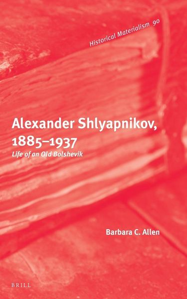 Produktbild: Alexander Shlyapnikov, 1885-1937