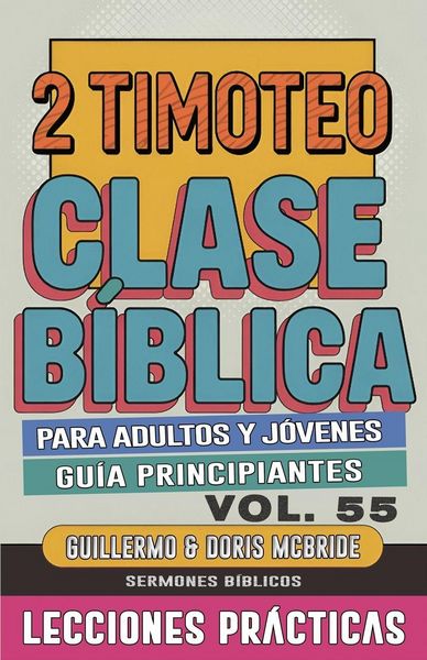 Produktbild: Clase B&iacute;blica para Adultos y J&oacute;venes Gu&iacute;a Principiantes - 2 Timoteo