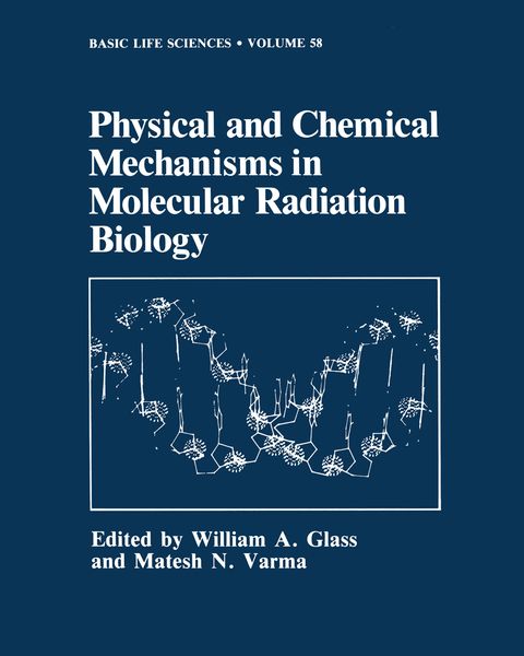Produktbild: Physical and Chemical Mechanisms in Molecular Radiation Biology