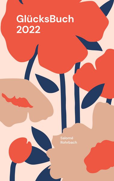 GlücksBuch 2022, Taschenbuch von Salomé Rohrbach, BoD – Books on Demand, 9783754395509
