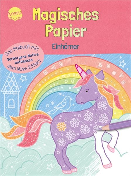Produktbild: Magisches Papier &ndash; Das Malbuch mit dem Wow-Effekt. Einh&ouml;rner