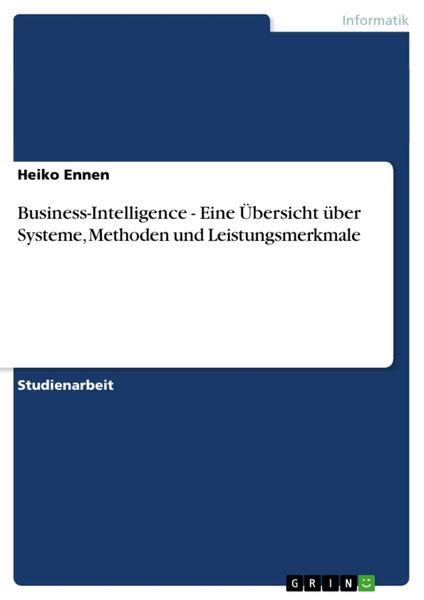Produktbild: Business-Intelligence - Eine &Uuml;bersicht &uuml;ber Systeme, Methoden und Leistungsmerkmale