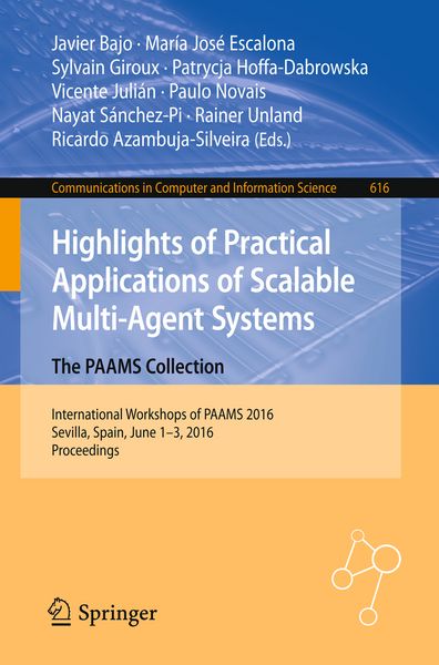 Produktbild: Highlights of Practical Applications of Scalable Multi-Agent Systems. The PAAMS Collection