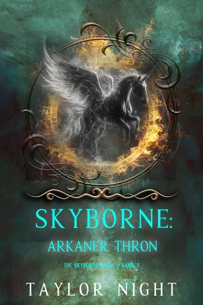 Produktbild: Skyborne: Arkaner Thron (Die Skyborne-Serie - Band 5)