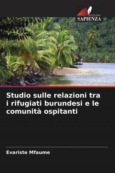 Produktbild: Studio sulle relazioni tra i rifugiati burundesi e le comunit&agrave; ospitanti