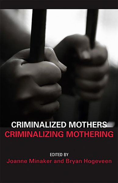 Produktbild: Criminalized Mothers, Criminalizing Mothering