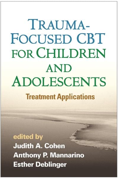Trauma-Focused CBT for Children and Adolescents, Taschenbuch von , KNV Besorgung, 9781462527779