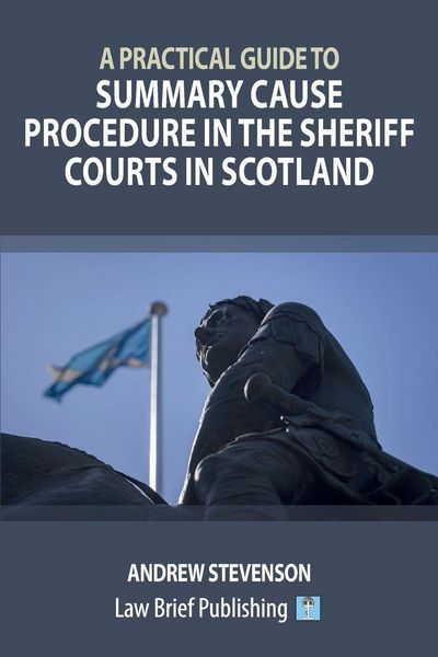 Produktbild: A Practical Guide to Summary Cause Procedure in the Sheriff Courts in Scotland