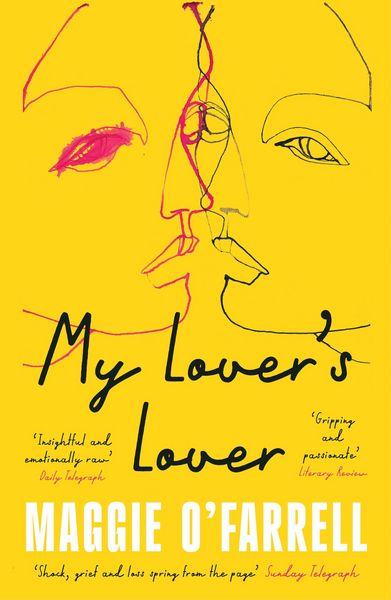 My Lover's Lover, Taschenbuch von Maggie OFarrell, Headline, 978-1-03-543007-9