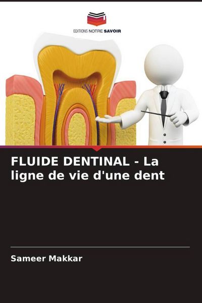 Produktbild: FLUIDE DENTINAL - La ligne de vie d'une dent