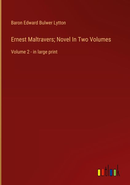 Produktbild: Ernest Maltravers; Novel In Two Volumes