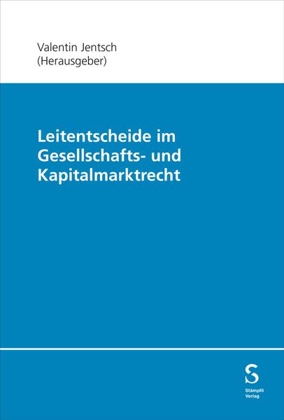 Produktbild: Leitentscheide im Gesellschafts- und Kapitalmarktrecht