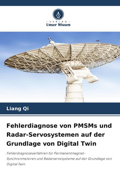 Produktbild: Fehlerdiagnose von PMSMs und Radar-Servosystemen auf der Grundlage von Digital Twin