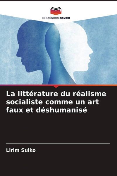Produktbild: La litt&eacute;rature du r&eacute;alisme socialiste comme un art faux et d&eacute;shumanis&eacute;