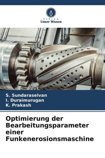 Produktbild: Optimierung der Bearbeitungsparameter einer Funkenerosionsmaschine