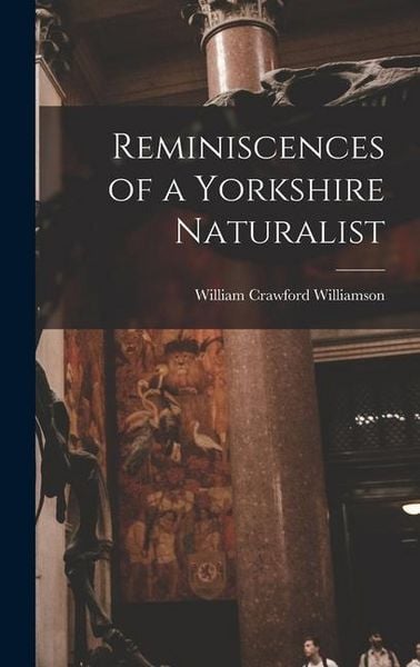 Produktbild: Reminiscences of a Yorkshire Naturalist