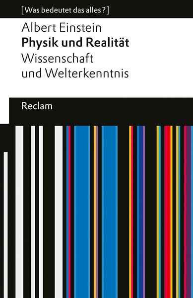 Physik und Realität. Wissenschaft und Welterkenntnis, Taschenbuch von Albert Einstein, Reclam, Philipp, 978-3-15-014669-9