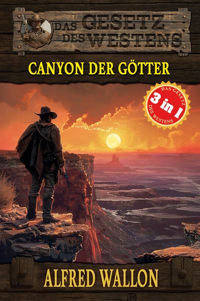 3 Western in 1: Canyon der Götter, Taschenbuch von Alfred Wallon, EK-2 Publishing, 9783964035370
