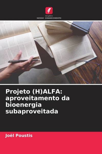 Produktbild: Projeto (H)ALFA: aproveitamento da bioenergia subaproveitada