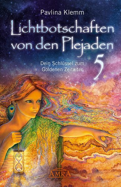 Produktbild: Lichtbotschaften von den Plejaden Band 5: Dein Schl&uuml;ssel zum Goldenen Zeitalter [von der SPIEGEL-Bestseller-Autorin]