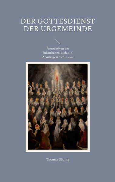 Produktbild: Der Gottesdienst der Urgemeinde