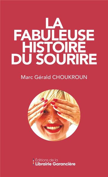 Produktbild: La fabuleuse histoire du sourire