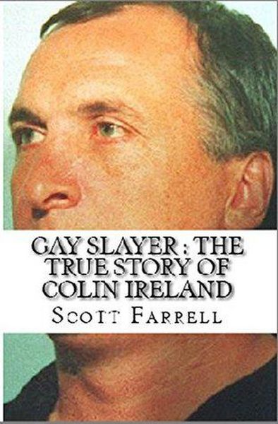Produktbild: Gay Slayer : The True Story of Colin Ireland
