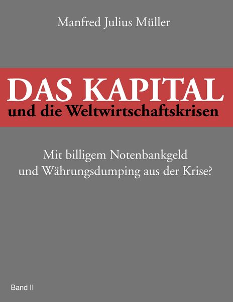 Produktbild: Das Kapital und die Weltwirtschaftskrisen