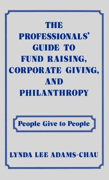 Produktbild: The Professionals' Guide to Fund Raising, Corporate Giving, and Philanthropy