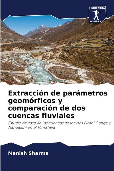 Produktbild: Extracci&oacute;n de par&aacute;metros geom&oacute;rficos y comparaci&oacute;n de dos cuencas fluviales