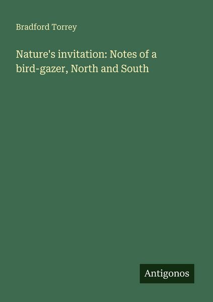 Produktbild: Nature's invitation: Notes of a bird-gazer, North and South
