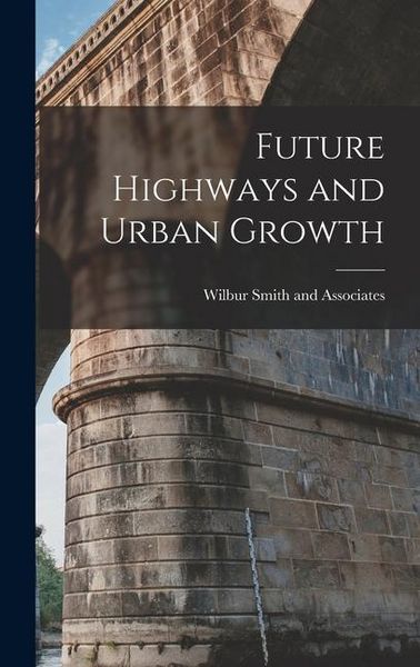 Produktbild: Future Highways and Urban Growth