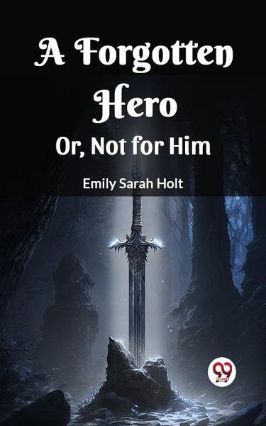 Produktbild: A Forgotten Hero Or, Not for Him