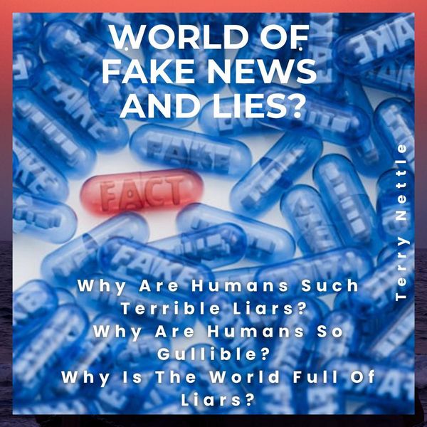 Produktbild: World Of Fake News and Lies?: Why Are Humans Such Terrible Liars? Why Are Humans So Gullible? Why Is The World Full Of Liars?