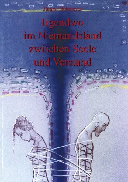 Produktbild: Irgendwo im Niemandsland zwischen Seele und Verstand