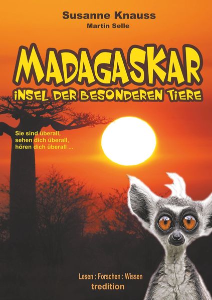 MADAGASKAR - Insel der besonderen Tiere