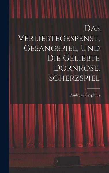 Produktbild: Das verliebtegespenst, gesangspiel, und die geliebte Dornrose, scherzspiel