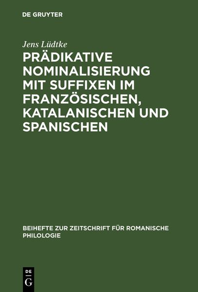 Produktbild: Pr&auml;dikative Nominalisierung mit Suffixen im Franz&ouml;sischen, Katalanischen und Spanischen