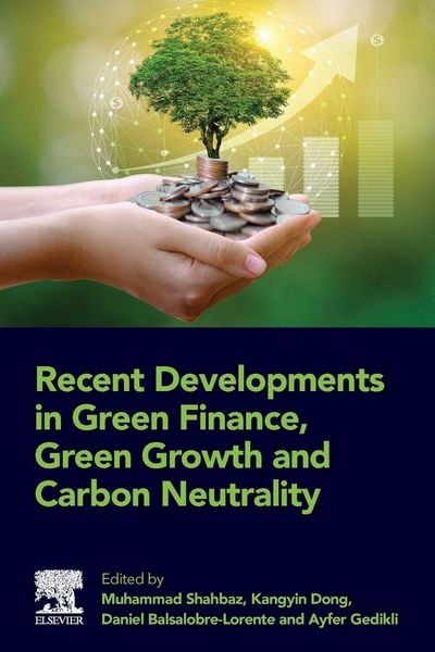 Produktbild: Recent Developments in Green Finance, Green Growth and Carbon Neutrality